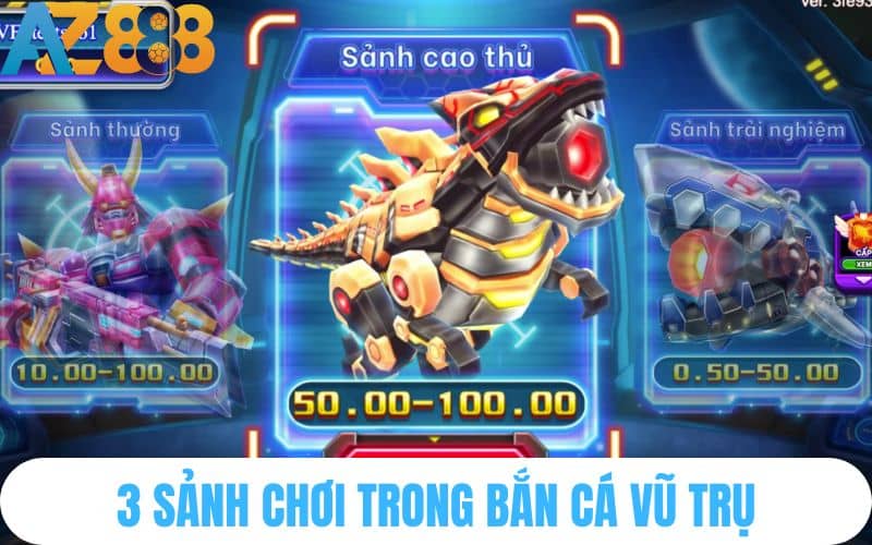 3 Sảnh chơi phổ biến trong Bắn Cá Vũ Trụ