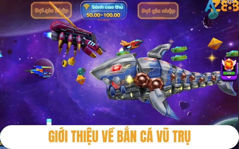 Bắn Cá Vũ Trụ là gì?