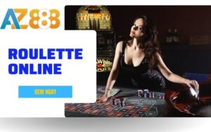 Huong Dan Choi Roulette Online Tai Casino AZ888 Cho Nguoi Moi Bat Dau 1