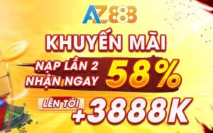 Thuong 58 Khi Nap Lan 2 Tai AZ888 Len Toi 3.888.000 VND 1