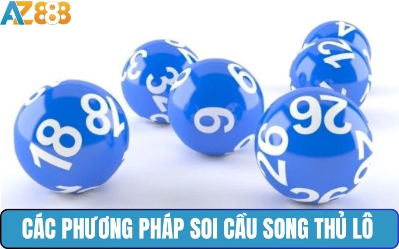 Cách soi cầu song thủ lô đẹp hàng ngày