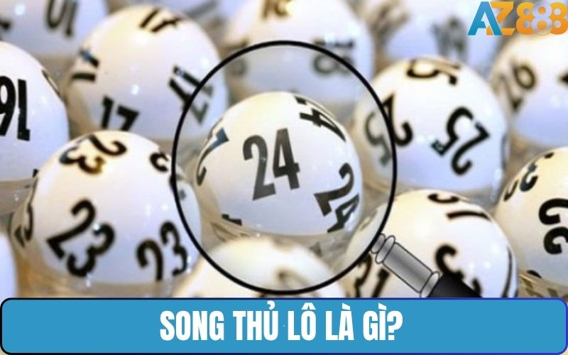 Song thủ lô là hai cặp số đẹp nhất được lựa chọn để đặt cược riêng lẻ trong ngày