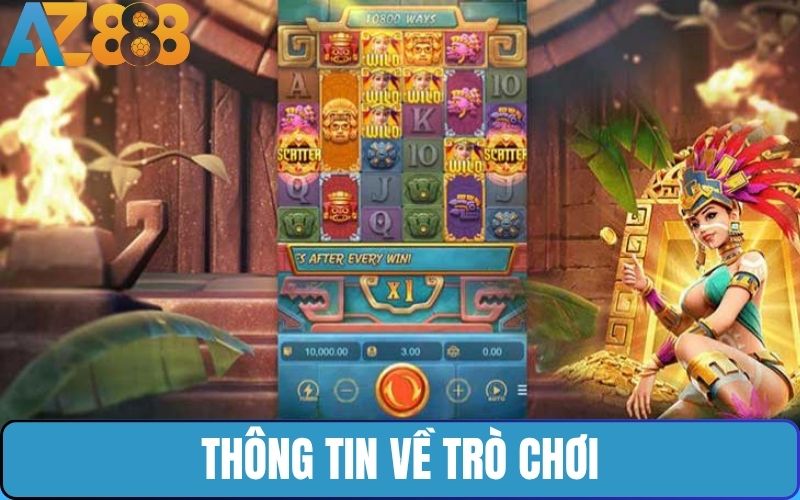 Gao diên gameplay của Kho Báu Aztec